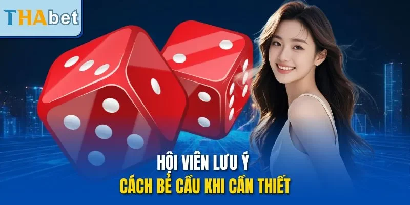 Hội viên lưu ý cách bẻ cầu khi cần thiết
