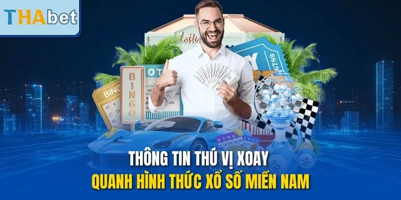 Thông tin thú vị xoay quanh hình thức xổ số miền Nam